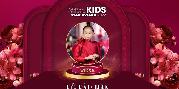 Mẫu nhí tài năng Vietnam International Kids Star Award 2022 gọi tên Đỗ Bảo Hân